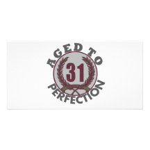Thirty One and aged to Perfection Birthday Customized Photo Card
