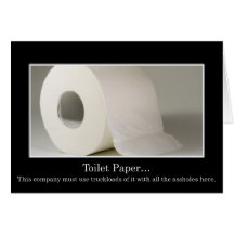 This company must use a lot of toilet greeting card
