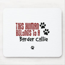 This Human Belongs to a Border Collie Mousemats