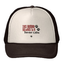 This Human Belongs to a Border Collie Trucker Hats