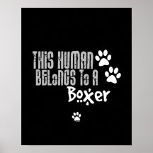 This Human Belongs to a Boxer Posters