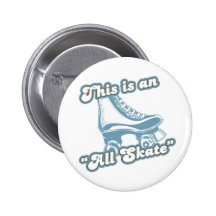 This is an All Skate Pinback Buttons