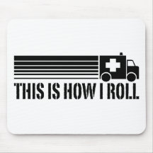 This Is How I Roll EMT Mouse Pad