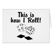 This Is How I Roll Greeting Cards