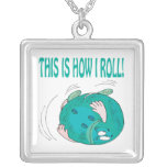 This Is How I Roll Pendants