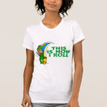 This Is How I Roll Pot Of Gold Shirts