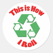 This is how I roll Round Sticker