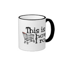 This Is How I Roll Shopping Cart Coffee Mug