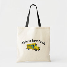 This is how I roll totebag