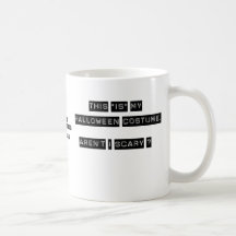 This IS my Halloween Costume. Mugs
