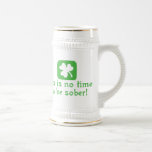 This Is No Time To Be Sober Mug