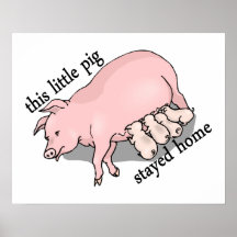 This Little Pig Stayed Home Posters