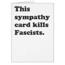 This Sympathy Card Kills Fascists