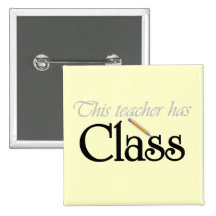 This Teacher Has Class Tshirts and Gifts Pin