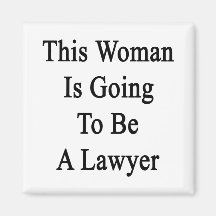 This Woman Is Going To Be A Lawyer Magnets