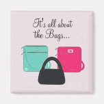 Three Classy Handbags with Saying Fridge Magnet
