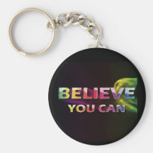 Three Word Quotes ~Believe You Can~ Key Chains