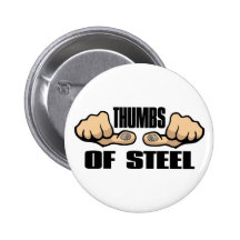 Thumbs of Steel Pinback Button