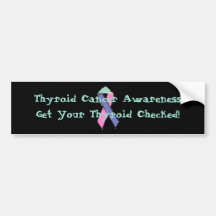 Thyroid Cancer Awareness (bumper sticker)