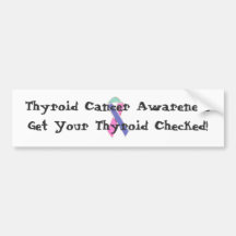 Thyroid Cancer Awareness (bumper sticker)