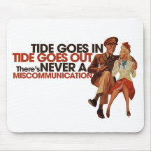 Tide goes in Tide goes out Mouse Pad