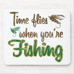 Time Flies When You're Fishing Mouse Mat