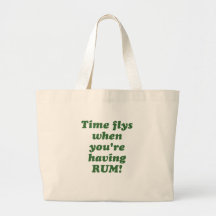 Time Flys When Youre Having Rum Bags