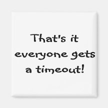 Timeout! Magnets
