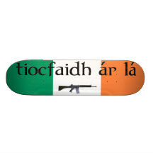 tiocfaidh ar la skateboard