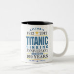 Titanic Sinking 100 Year Anniversary Coffee Mug