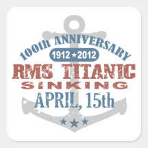 Titanic Sinking 100 Year Anniversary Square Sticker