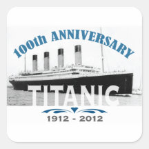 Titanic Sinking 100 Year Anniversary Sticker