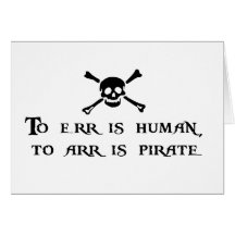 To Arr Is Pirate Card
