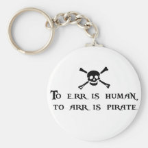 To Arr Is Pirate Keychains