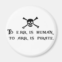 To Arr Is Pirate Refrigerator Magnets