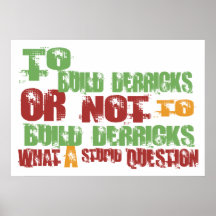To Build Derricks Print