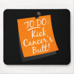To Do - Kick Cancer's Leukaemia Mouse Pads