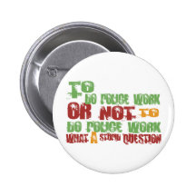 To Do Police Work Pinback Buttons