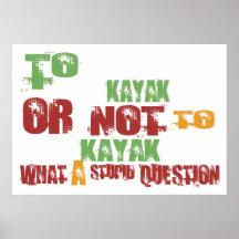 To Kayak Posters