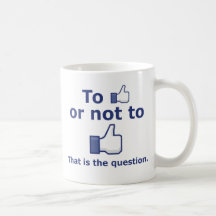 To Like or Not to Like Coffee Mug
