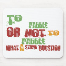 To Paddle Mouse Pads