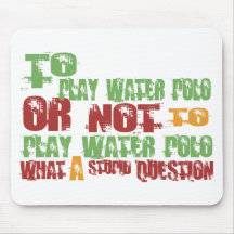 To Play Water Polo Mouse Pad