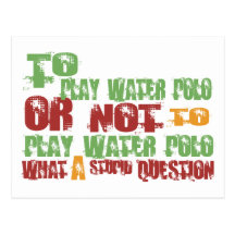 To Play Water Polo Postcard