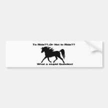 To Ride Horse shirt Bumper Stickers