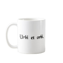 To the city and to the world. mug