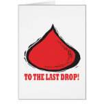 To The Last Drop Card