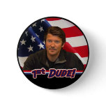 Tod Palin 1st Dude Button!  (NEW!)
