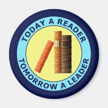 TODAY A READER TOMORROW A LEADER REFRIGERATOR MAGNET