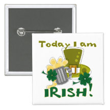 Today I am Irish Tshirts and Gifts Pinback Button