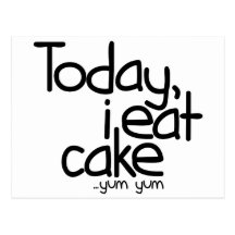 Today i eat cake (Birthday) Postcard